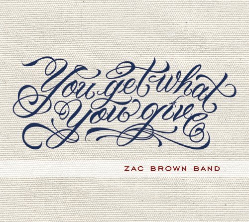 Cover for Zac -Band- Brown · You Get What You Give (CD) [Bonus Tracks, Deluxe edition] (2022)