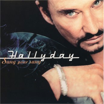 Sang Pour Sang - Johnny Hallyday - Musik - UNIVERSAL - 0600753818008 - 8. marts 2018