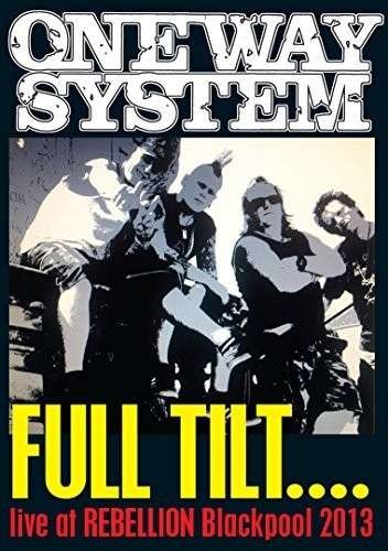 Cover for One Way System · Full Tilt: Live at Rebellion 2013 (DVD) (2014)