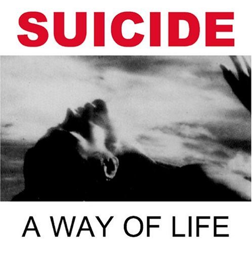 A Way Of Life - Suicide - Música - BMG Rights Management LLC - 0724386350008 - 31 de janeiro de 2005