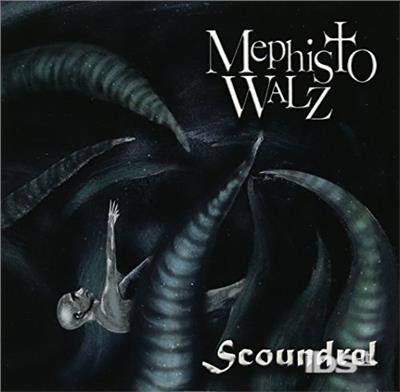 Scoundrel - Mephisto Walz - Musiikki - Mephisto Walz - 0753677225008 - maanantai 1. toukokuuta 2017