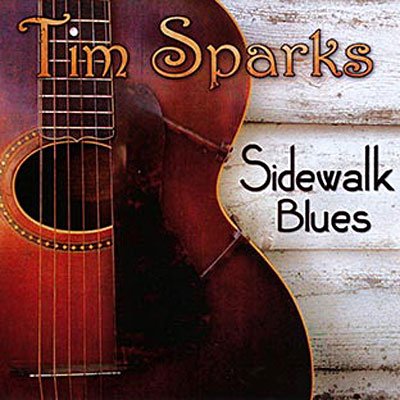 Cover for Tim Sparks · Sidewalk Blues (CD) (2009)