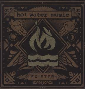 Exister - Hot Water Music - Musiikki - RISE RECORDS - 0850537004008 - tiistai 15. toukokuuta 2012