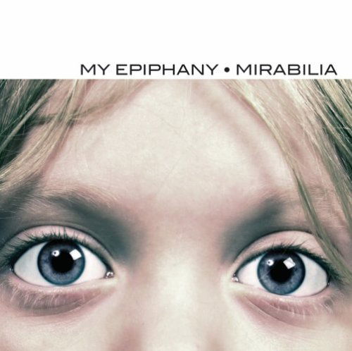 Cover for My Epiphany · Mirabilia (CD) (2006)