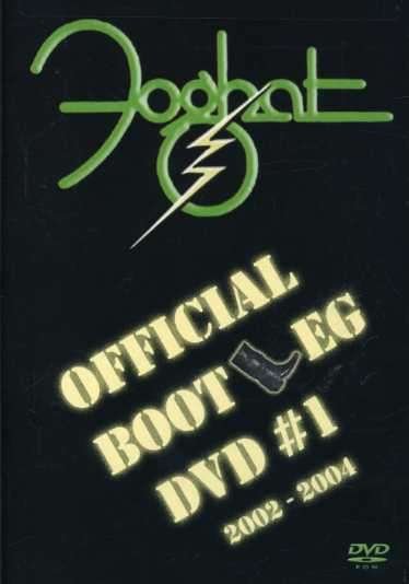 Cover for Foghat · Foghat: Official Bootleg DVD 1 - 2002-2004 (DVD) (2005)