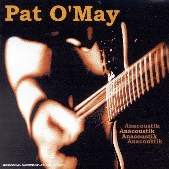 Cover for Pat O'may · Anacoustik (CD) (2013)
