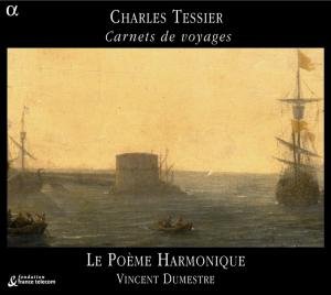 Cover for Tessier / Dumestre / Le Poeme Harmonique · Carnets De Voyages (CD) (2007)