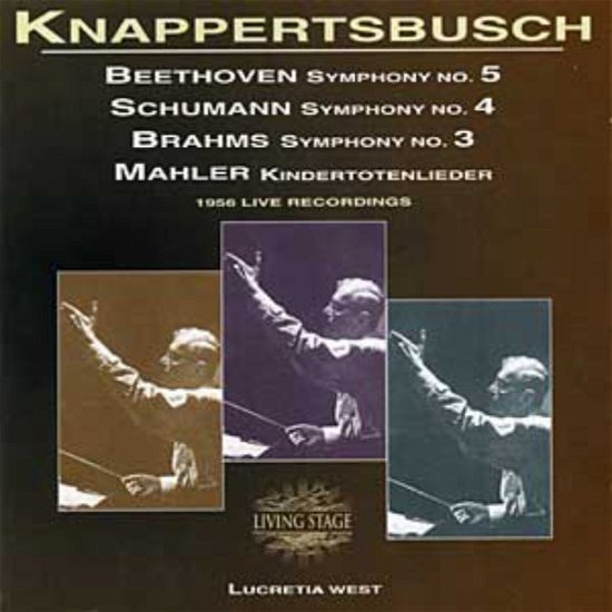 Kindertotenlieder / Symphony No.  4 / Symphony No.  3 Living Stage Klassisk - Knappertsbusch - Musiikki - DAN - 3830025180008 - 2000