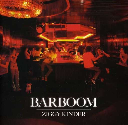 Barboom - Ziggy Kinder - Muziek - WARE - 4042564135008 - 24 mei 2012