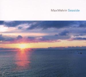 Seaside - Max Melvin - Music - MAXELECT-GER - 4260018740008 - June 2, 2003