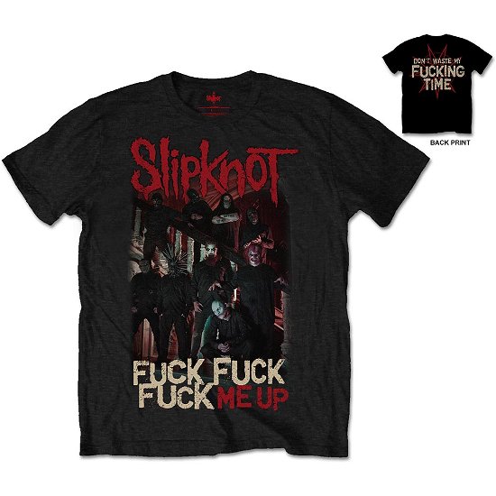 Cover for Slipknot · Slipknot Unisex T-Shirt: Fuck Me Up (Back Print) (T-shirt) [size L] [Black - Unisex edition]