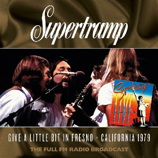 Cover for Supertramp · Give A Little Bit In Fresno April 12Th 1979 - The Full Broadcast (CD) (2023)