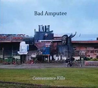 Cover for Bad Amputee · Convenience Kills (CD) (2022)