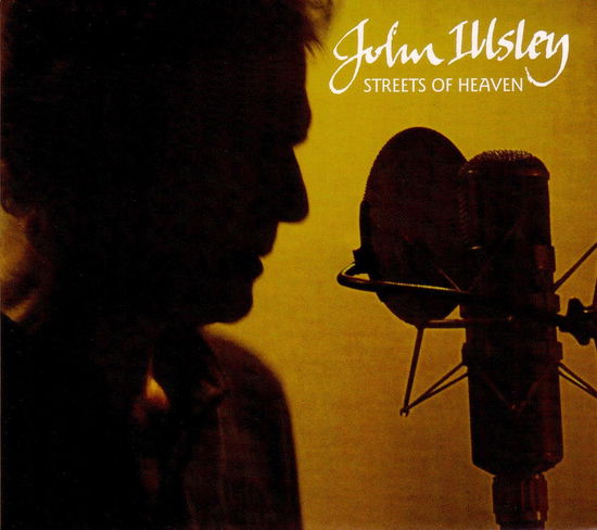 Streets of Heaven - Illsley John - Music - CREEK RECORDS - 5060233520008 - September 12, 2017