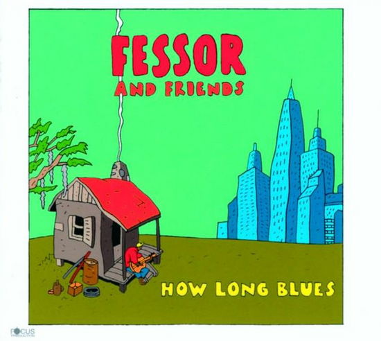 How Long Blues - Fessor and Friends - Muziek - STV - 5706806011008 - 22 februari 2006