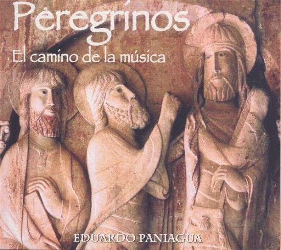 Cover for Paniagua Eduardo · Peregrinos (CD) (2011)