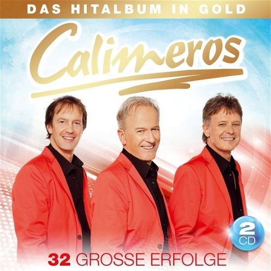 Das Hitalbum in Gold - 32 Große Erfolge - Calimeros - Musiikki - TYROLIS - 9003549530008 - tiistai 2. syyskuuta 2014