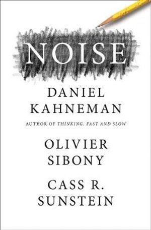 Noise - Daniel Kahneman - Books - HarperCollins Publishers - 9780008309008 - May 18, 2021