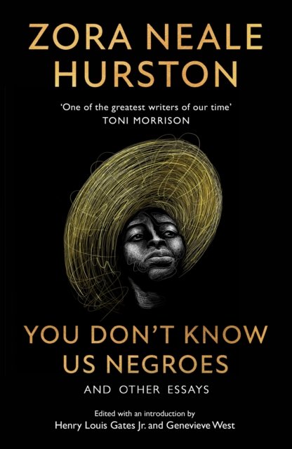 You Don’t Know Us Negroes and Other Essays - Zora Neale Hurston - Livres - HarperCollins Publishers - 9780008523008 - 14 septembre 2023