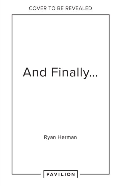 Cover for Ryan Herman · And Finally…: Weird and Wonderful Stories Told at the End of the News (Hardcover Book) (2024)