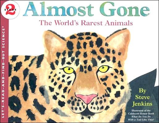 Almost Gone: The World's Rarest Animals - Lets-Read-and-Find-Out Science Stage 2 - Steve Jenkins - Livres - HarperCollins Publishers Inc - 9780060536008 - 31 janvier 2006