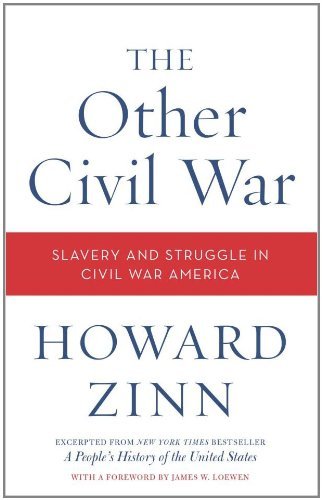 Cover for Howard Zinn · The Other Civil War: Slavery and Struggle in Civil War America (Paperback Book) (2011)