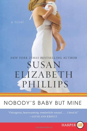 Cover for Susan Elizabeth Phillips · Nobody's Baby but Mine Lp: a Novel (Paperback Bog) [Lrg edition] (2012)
