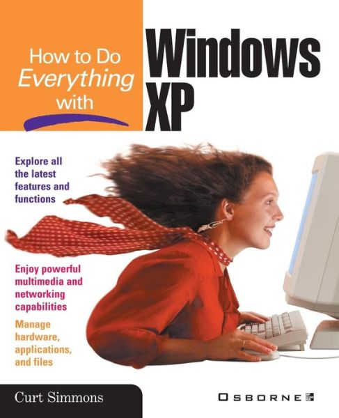 How to Do Everything with Windows Xp - Curt Simmons - Books - McGraw-Hill/Osborne Media - 9780072193008 - September 26, 2001