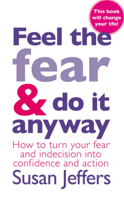 Cover for Susan Jeffers · Feel the Fear and do it Anyway (N/A) [1st edition] (2012)