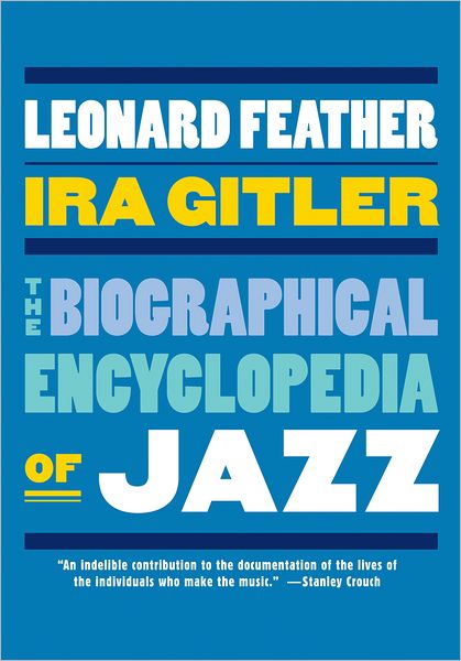 The Biographical Encyclopedia of Jazz - Leonard Feather - Kirjat - Oxford University Press Inc - 9780195320008 - torstai 3. toukokuuta 2007