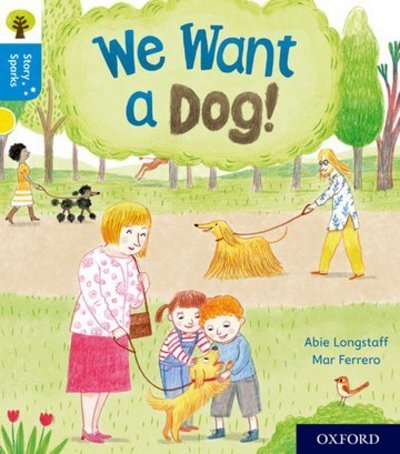 Cover for Abie Longstaff · Oxford Reading Tree Story Sparks: Oxford Level 3: We Want a Dog! - Oxford Reading Tree Story Sparks (Taschenbuch) (2017)