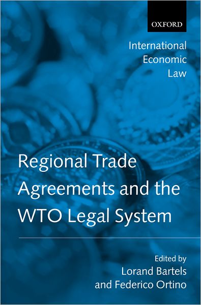 Cover for Lorand Bartels · Regional Trade Agreements and the WTO Legal System - International Economic Law Series (Paperback Book) (2006)