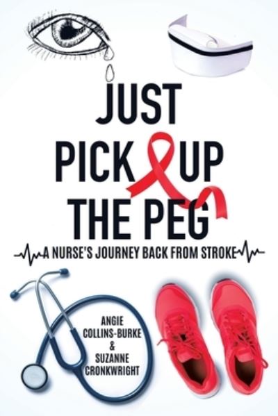 Cover for Angie Collins-Burke · Just Pick Up The Peg (Paperback Book) (2020)