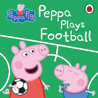 Cover for Peppa Pig · Peppa Pig: Peppa Plays Football - Peppa Pig (Tavlebog) (2021)