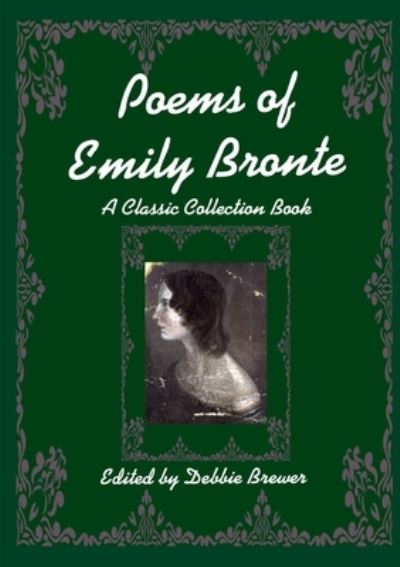 Cover for Debbie Brewer · Poems of Emily Bronte, A Classic Collection Book (Paperback Book) (2019)