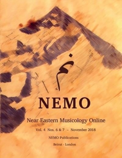 Richard Dumbrill · NEMO near-Eastern Musicology Online Vol. 4 Nos. 6 & 7 (Buch) (2018)