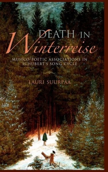 Cover for Lauri Suurpaa · Death in Winterreise: Musico-Poetic Associations in Schubert's Song Cycle (Gebundenes Buch) (2014)