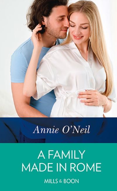 Cover for Annie O'Neil · A Family Made in Rome (Hardcover Book) (2021)