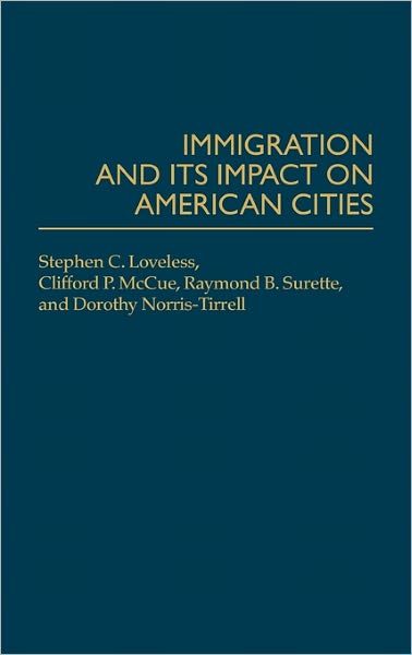 Cover for Clifford McCue · Immigration and its Impact on American Cities (Hardcover Book) (1996)