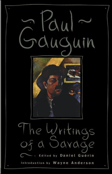 Cover for Paul Gauguin · The Writings Of A Savage (Pocketbok) (1996)