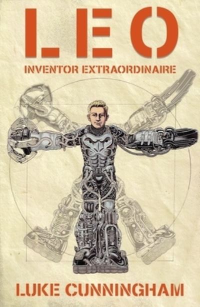 Cover for Luke Xavier Cunningham · LEO, Inventor Extraordinaire (Hardcover Book) (2021)