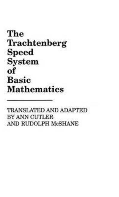 Cover for Ann Cutler · The Trachtenberg Speed System of Basic Mathematics (Hardcover Book) (1982)