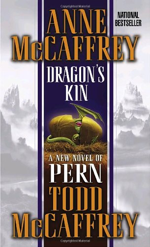 Cover for Todd J. Mccaffrey · Dragon's Kin (The Dragonriders of Pern) (Paperback Book) (2004)