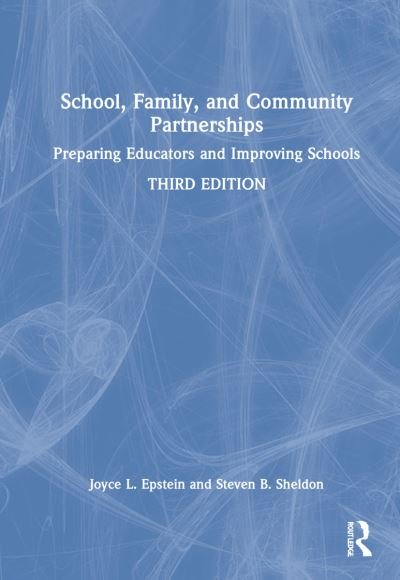 Cover for Epstein, Joyce L. (Johns Hopkins University, USA) · School, Family, and Community Partnerships: Preparing Educators and Improving Schools (Hardcover Book) (2022)