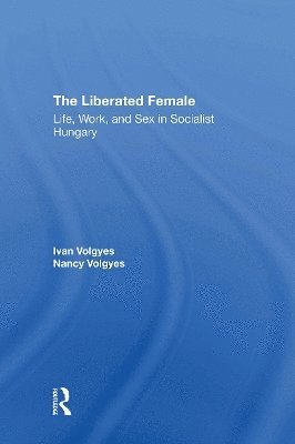 Cover for Ivan Volgyes · The Liberated Female (Pocketbok) (2024)