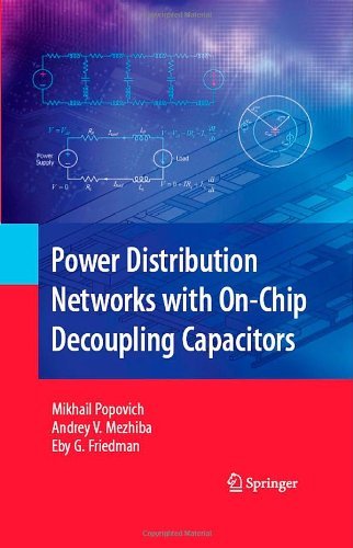 Power Distribution Networks with On-Chip Decoupling Capacitors - Mikhail Popovich - Bücher - Springer-Verlag New York Inc. - 9780387716008 - 15. November 2007