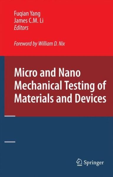 Cover for Fuqian Yang · Micro and Nano Mechanical Testing of Materials and Devices (Hardcover Book) [2008 edition] (2008)