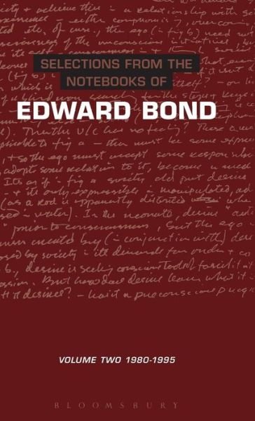 Cover for Edward Bond · Selections from the Notebooks Of Edward Bond: Volume 2 1980-1995 - Diaries, Letters and Essays (Innbunden bok) [Vol 2 edition] (2001)