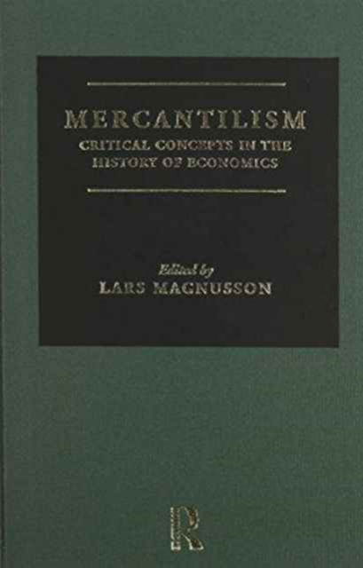 Cover for Lars Magnusson · Mercantilism: Critical Concepts in the History of Economics - Critical Concepts in the History of Economics (Book) (1995)