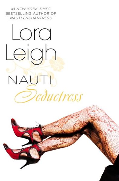 Cover for Lora Leigh · Nauti Seductress - Nauti Girls (Paperback Book) (2015)